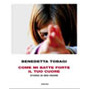 Il libro Come mi batte forte il tuo cuore Il libro Come mi batte forte il tuo cuore