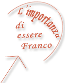 L'importanza di essere Franco